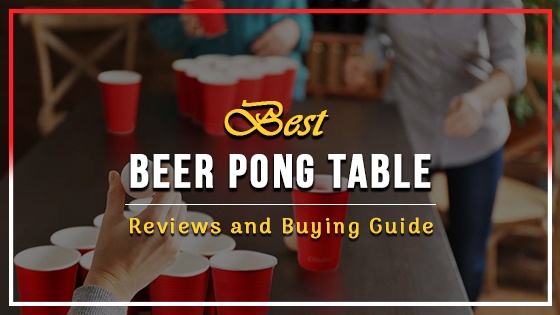Best-Beer-Pong-Table-Reviews Best Beer Pong Table Reviews