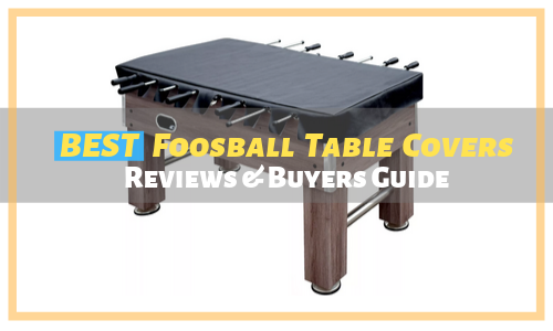 Best-Foosball-Table-Cover-Reviews Best Foosball Table Cover Reviews
